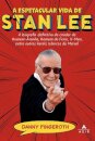 A Espetacular Vida De Stan Lee