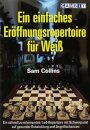 Ein Einfaches Eroeffnungsrepertoire fuer Weiss