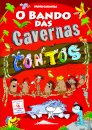 O Bando das Cavernas: Contos