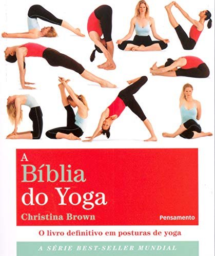 A Bíblia Do Yoga: Livro Definitivo Em Posturas De Yoga