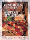 The Venomous Reptiles of the Western Hemisphere