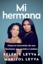 Mi hermana : Como la transicion de una hermana nos cambio a ambas