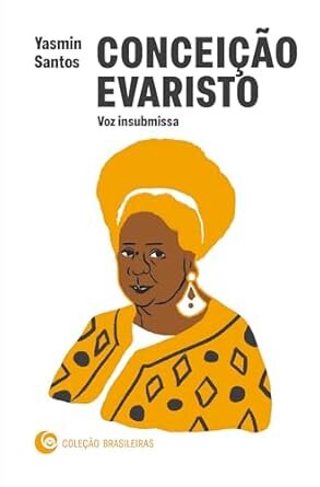 Conceição Evaristo: Voz Insubmissa