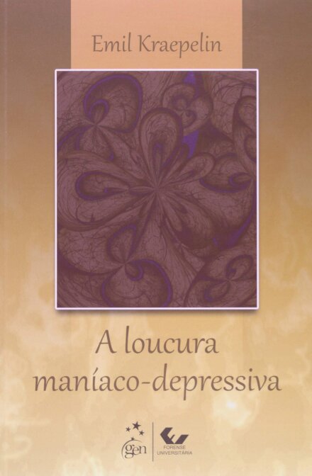 A Loucura Maníaco-Depressiva