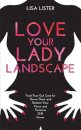 Love Your Lady Landscape