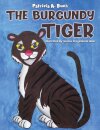 The Burgundy Tiger