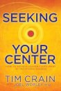 Seeking Your Center
