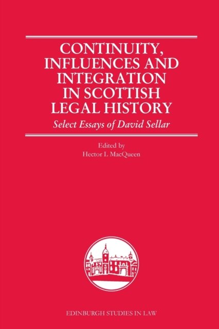 Continuity, Influences and Integration in Scottish Legal History