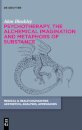 Psychotherapy, the Alchemical Imagination and Metaphors of Substance