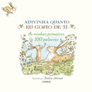 Adivinha Quanto Eu Gosto de Ti: As minhas primeiras 100 palavras