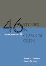 Forty-Six Stories in Classical Greek