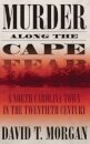 Murder Along The Cape Fear: A North Carolina Town In The Twentieth Century (H692/Mrc)