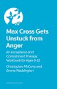 Max Cross Gets Unstuck from Anger