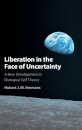 Liberation in the Face of Uncertainty