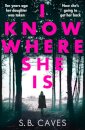 I Know Where She Is