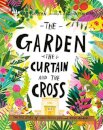 The Garden, the Curtain, and the Cross Board Book : The True Story of Why Jesus Died and Rose Again