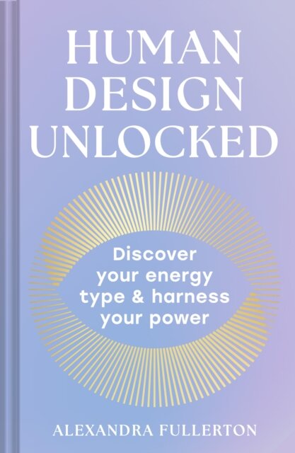 Human Design Unlocked