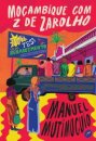 Moçambique Com Z De Zarolho