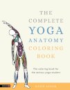 The Complete Yoga Anatomy Coloring Book