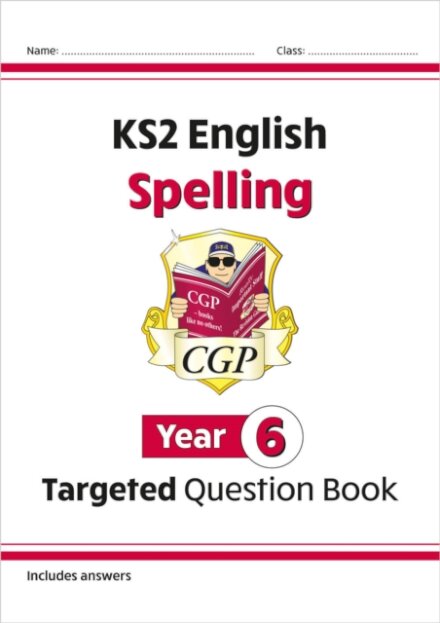 KS2 English Year 6 Spelling Targeted Question Book (with Answers)