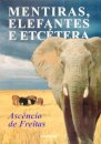 Mentiras,Elefantes e Etcétera