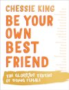 Be Your Own Best Friend