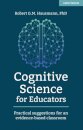 Cognitive Science for Educators