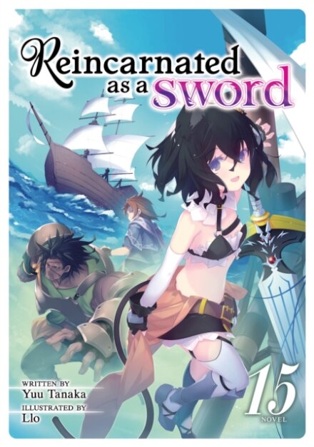 Reincarnated As A Sword (Light Novel) Vol. 15