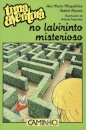 Uma Aventura Labirinto Misterioso