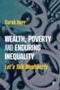 Wealth, Poverty and Enduring Inequality