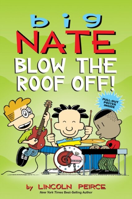 Big Nate/Big Nate: Blow The Roof Off! Vol. 22