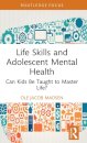 Life Skills and Adolescent Mental Health