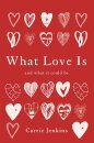 What Love Is