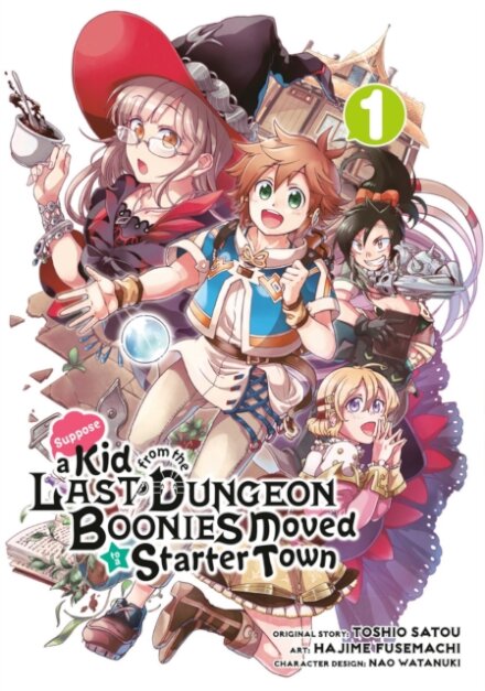 Suppose a Kid from the Last Dungeon Boonies Moved to a Starter Town 1