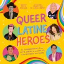 Queer Latine Heroes