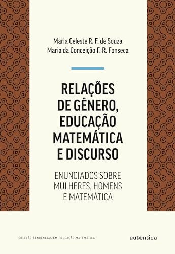 Relações De Gênero, Educação Matemática E Discurso