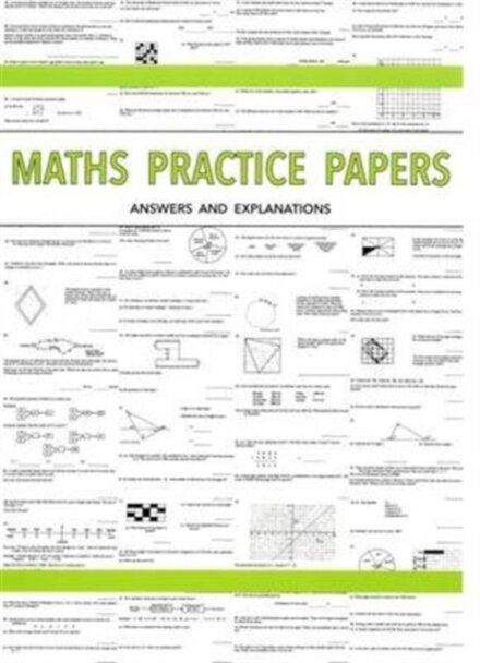 Maths Practice Papers for Senior School Entry - Answers and Explanations
