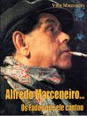 Alfredo Marceneiro... os Fados Que Ele Cantou