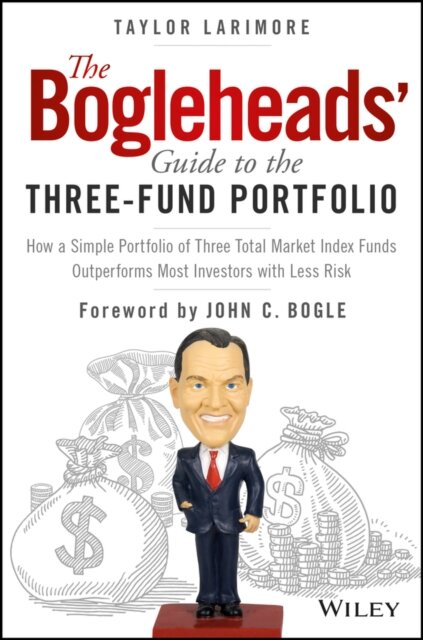 The Bogleheads' Guide to the Three-Fund Portfolio