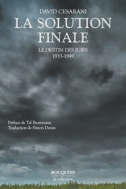 La Solution finale - Le destin des juifs 1933-1949