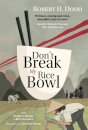 Don't Break My Rice Bowl