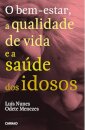 O Bem-estar, a Qualidade de Vida e a Saú