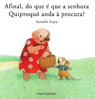 Afinal,Do Que É Que A Senhora Quiproquó Anda À Procura?