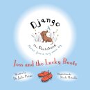 Django the Dachshund Stories from a Very Small Dog: Joss and the Lucky Boots