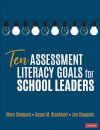 Ten Assessment Literacy Goals for School Leaders