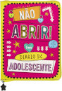 Não abrir! - O meu diário de adolescente