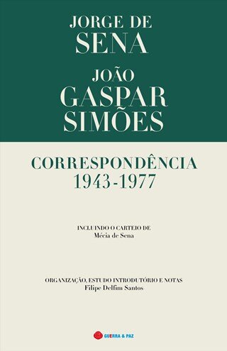 Correspondência 1943-1977 Jorge Sena/João Gaspar Simões