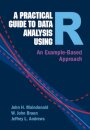 A Practical Guide to Data Analysis Using R