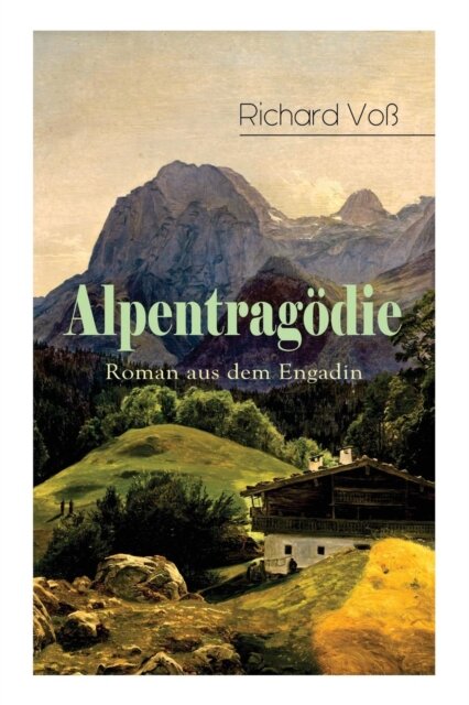 Alpentragodie - Roman aus dem Engadin