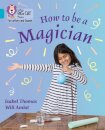 How to be a Magician!